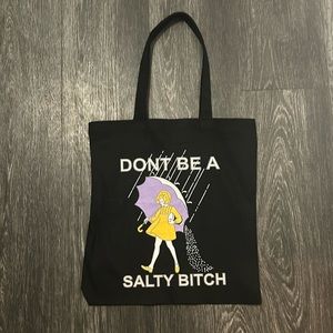 Don’t be a Salty B**** tote bag